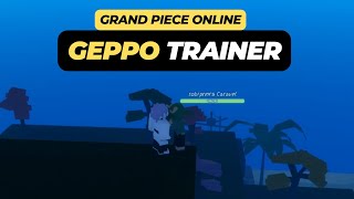 Where is Geppo Trainer Location  Grand Piece Online [upl. by Ayiak820]