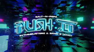 SaltNPepa  Push It RythmBusterz amp BANG B Remix [upl. by Nnadroj]