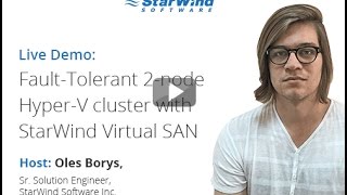 Live Demo FaultTolerant 2node HyperV cluster with StarWind Virtual SAN [upl. by Simona]