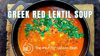 Greek Red Lentil Soup Recipe from The Mediterranean Dish [upl. by Richara]