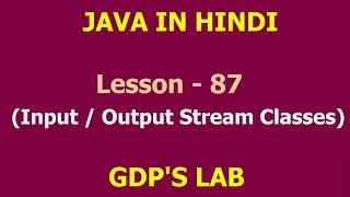 input output Stream  Lesson  87  JAVA in Hindi [upl. by Ecile15]