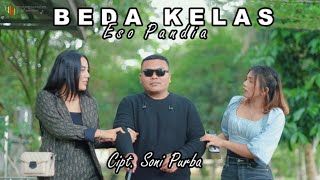 LAGU KARO TERBARU 2023  BEDA KELAS  ESO PANDIA  ORIGINAL VIDEO MUSIC [upl. by Seligman]