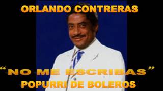 ORLANDO CONTRERAS quotPOPURRÍ DE BOLEROSquot [upl. by Lemieux599]