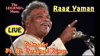 Raag Yaman FULL LIVE Rare HQ  Pt Venkatesh Kumar  VKPlaylist [upl. by Bergeman827]