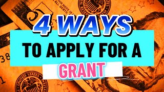 How to Apply for a Grant  4 Ways to Apply for a Grant  Grants Online [upl. by Thadeus]