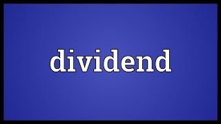 Dividend Meaning [upl. by Sidra506]