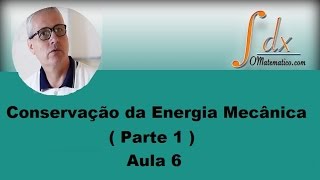 Grings  Física  Aula 6  Conservação da Energia Mecânica Parte 1 [upl. by Bibeau]