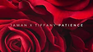 Jawan feat Tiffany  Patience NEW RNB SONG OCTOBER 2022 [upl. by Durrell]