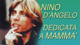 Nino DAngelo  Dedicata a Mammà  testo [upl. by Lessur]