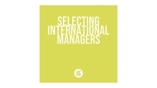 Selecting International Managers [upl. by Nnyledam]