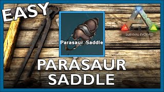 How To Craft A Parasaur Saddle In Ark Survival Evolved [upl. by Ajnot48]