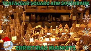 Trafalgar Square Christmas Market and Southbank Christmas Market [upl. by Akenehs709]