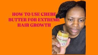 HOW TO USE CHEBE BUTTER FOR EXTREME HAIR GROWTH  HOW TO APPLY CHEBE HAIR CREAM [upl. by Larena]