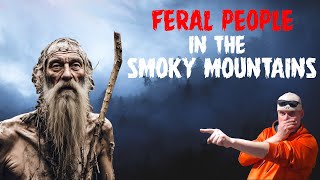 FERAL PEOPLE in the Smoky Mountains ATTACKED and almost TAKEN [upl. by Sanoj]