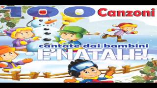 E Natale 100 Canzoni Cantate dai bambini  Quattro ore di Musica [upl. by Verla]