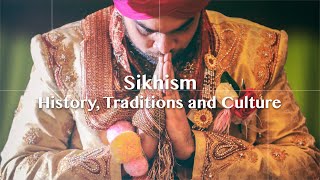 Sikhism History Traditions and Culture [upl. by Hyacinthia]