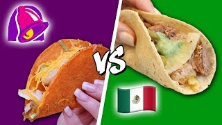 Taco Bell VS AUTHENTIC Mexican Food [upl. by Groscr]