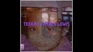 Find Little Teekah Lewis [upl. by Shawna]