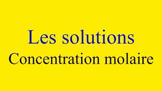 Les Solutions  Concentration molaire [upl. by Sukcirdor275]