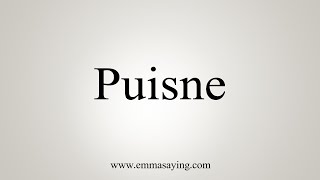 How To Say Puisne [upl. by Dalpe]