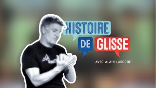 Histoire de glisse avec Alain Laroche [upl. by Eintrok]