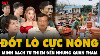 LÒ NÓNG CÚ ĐẤM THÉP 12000 tờ sao kê cứu trợ lũ lụt THỨ TRƯỞNG đén THẨM PHÁN hám tiền cũng VÀO LÒ [upl. by Averil]