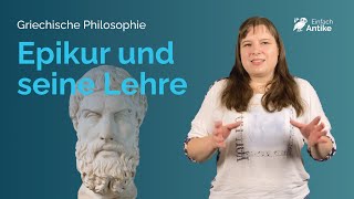 Epikur und der Epikureismus  Antike Philosophie einfach erklärt [upl. by Leanne362]