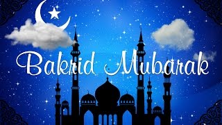 Happy Bakrid Happy EidAlAdha Wish and Greetings Video [upl. by Slifka]