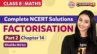 Factorisation Class 8 Maths NCERT Solutions Chapter 14 Pt 2  BYJUS  Class 8 [upl. by Zeke]