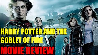 Harry Potter and the Goblet of Fire  Movie Review [upl. by Baynebridge]