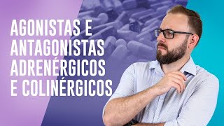 Aula de Farmacologia  Agonistas e Antagonistas adrenérgicos e colinérgicos  Prof José [upl. by Ayiotal]