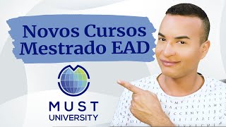 Novos cursos de MESTRADO EAD internacional da Must University [upl. by Kablesh]