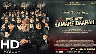 Hamare Baarah 2024  Official Trailer  Annu Kapoor amp Manoj Joshi  Hamare Baarah Trailer [upl. by Arbmik780]