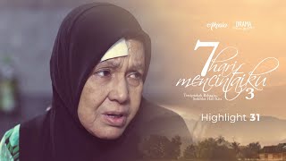 HIGHLIGHT Episod 31  Ingat Nad Nak Marah Mak Tapi Nad  7 Hari Mencintaiku 3 2022 [upl. by Roseanne]