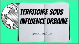 GEOGRAPHIE  territoire sous influence urbaine [upl. by Aniraz]