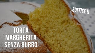 Torta margherita senza burro  Super soffice [upl. by Haym]