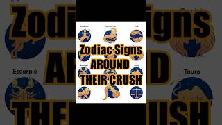 Zodiac Signs  Around their Crush ZodiacTalks zodiac astrology zodiacs zodiacsigns zodiacfacts [upl. by Galang970]