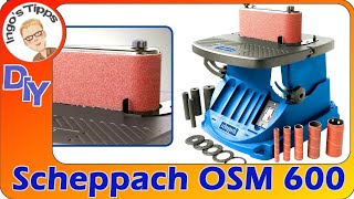 Oszillierender Bandschleifer Spindelschleifer OSM600 v Scheppach neu in meiner Werkstatt IngosTipps [upl. by Eeraj]