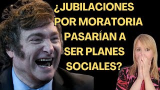 ¿Pueden Convertir las Jubilaciones por Moratoria en Planes Sociales [upl. by Andrej]