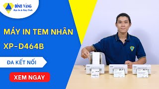 Máy in Tem Nhãn XPD464B  In Mạng Bluetooth  In USB nhỏ gọn  Máy in đơn hàng khổ A6 [upl. by Leva]