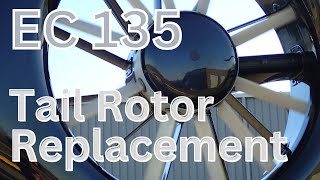 EC135 Tail Rotor Replacement at Inspection Interval [upl. by Esirrehc133]