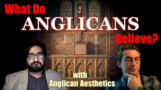 Anglican Doctrines with Anglican Aesthetics [upl. by Aihsoj]