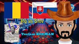 Romania vs Slovakia  92 PTG MYM or MYM Plus  Testam Koeman GOTG [upl. by Nhguavahs]