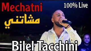 Mechatni  Bilel Tacchini Live 2023 مشاتني Cover Bilal Catania🥰🥰🎉 [upl. by Lasyrc]