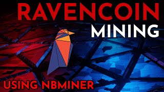 Ravencoin mining with NBminer  How To Mine Ravencoin [upl. by Ellemaj]