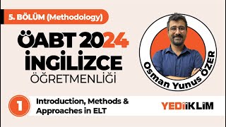 1  Introduction Methods amp Approaches in ELT  ÖABT 2024 İNGİLİZCE ÖĞRETMENLİĞİ [upl. by Nosredneh]