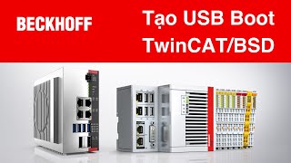 Hướng dẫn tạo USB Boot cài TwinCATBSD cho IPC Beckhoff  TwinCATBSD [upl. by Shirberg589]