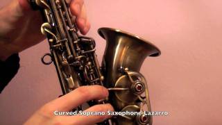 Curved Soprano Saxophone Lazarro Demo Review [upl. by Eelrebma]