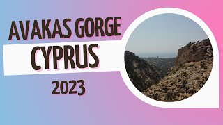 Avakas Gorge Cyprus 2023 [upl. by Manno]