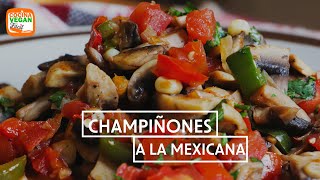 Champiñones a la mexicana  Cocina Vegan Fácil [upl. by Nirraj]